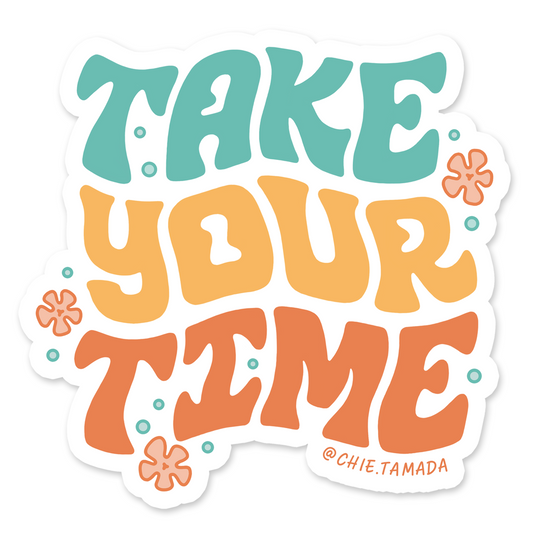 Take Your Time Floral Sticker