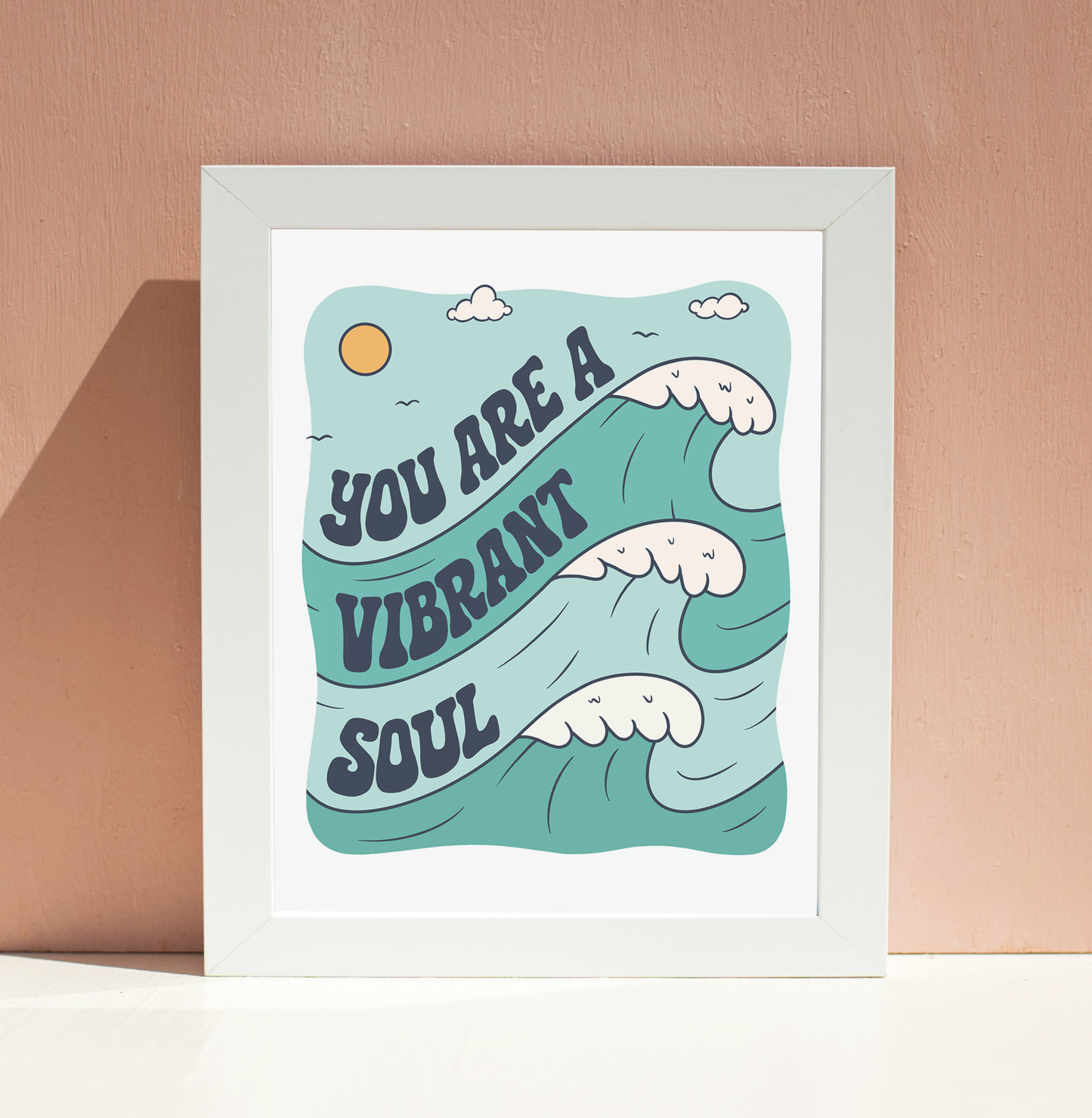 You Are A Vibrant Soul Wall Art Print